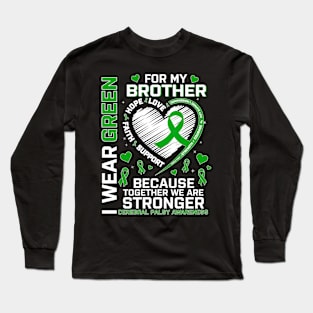 I Wear Green For My Brother Cerebral Palsy Awareness Long Sleeve T-Shirt